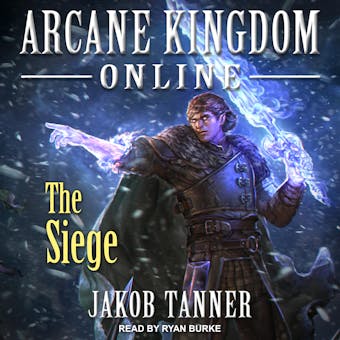 Arcane Kingdom Online: The Siege - Jakob Tanner