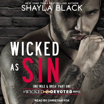 Wicked as Sin: One-Mile & Brea: Part One, A Wicked & Devoted Novel - undefined