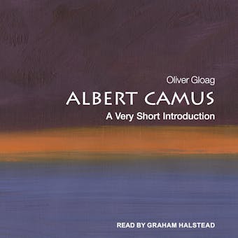 Albert Camus: A Very Short Introduction - Oliver Gloag