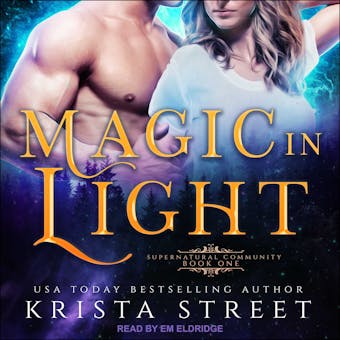 Magic in Light: Supernatural Community, Book 1 - undefined