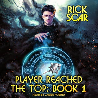 Player Reached the Top: Player Reached the Top, Book 1 - Rick Scar