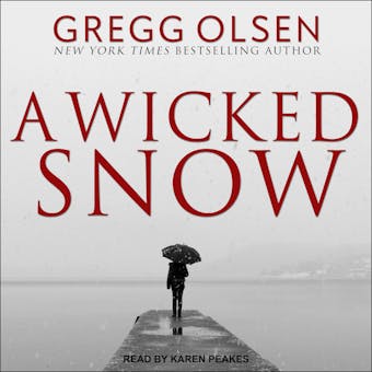 A Wicked Snow: Emily Kenyon, Book 3 - Gregg Olsen