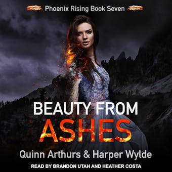Beauty From Ashes - Harper Wylde, Quinn Arthurs