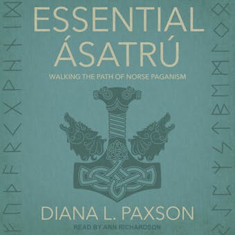 Essential Ásatrú: Walking the Path of Norse Paganism - undefined