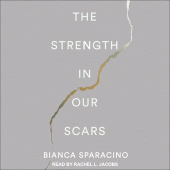 The Strength In Our Scars