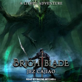 Brightblade: A LitRPG Adventure - Jez Cajiao