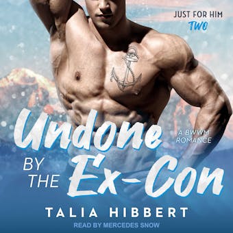 Undone by the Ex-Con: A BWWM Romance - undefined