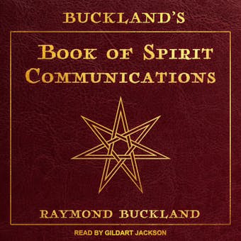 Buckland's Book of Spirit Communications - undefined