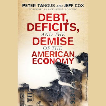Debt, Deficits, and the Demise of the American Economy - undefined