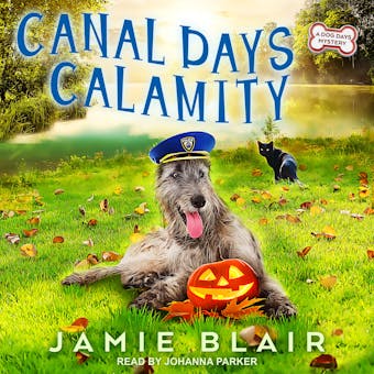 Canal Days Calamity: A Dog Days Mystery - undefined