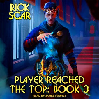 Player Reached the Top: Book 3 - Rick Scar