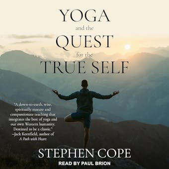 Yoga and the Quest for the True Self - Stephen Cope