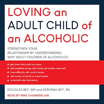 Loving an Adult Child of an Alcoholic - MD, Deborah Bey RN