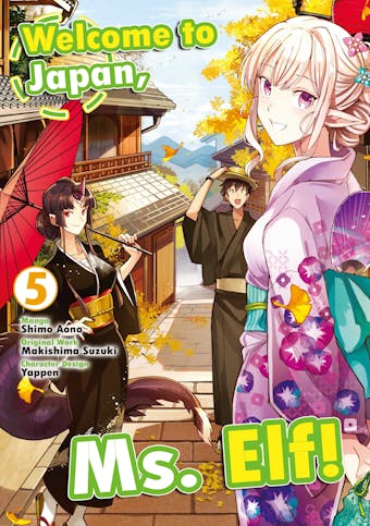 Welcome to Japan, Ms. Elf! (Manga) Vol 5 - undefined