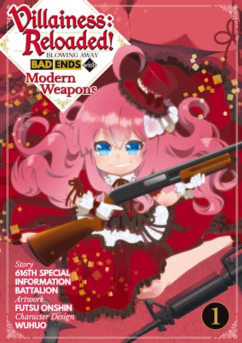 Villainess: Reloaded! Blowing Away Bad Ends with Modern Weapons (Manga) Volume 1 - undefined