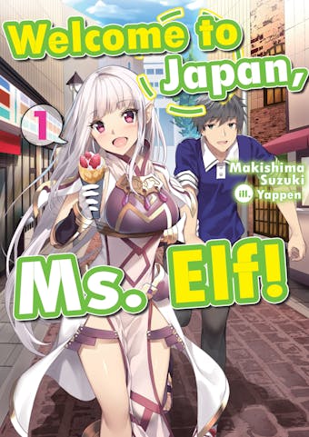 Welcome to Japan, Ms. Elf! Volume 1 - undefined