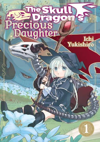 The Skull Dragon's Precious Daughter: Volume 1 - undefined