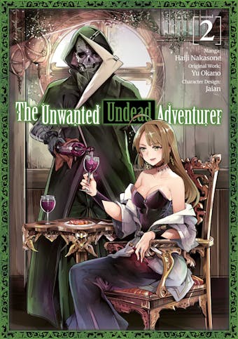 The Unwanted Undead Adventurer (Manga) Volume 2 - Yu Okano