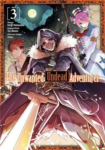 The Unwanted Undead Adventurer (Manga) Volume 3