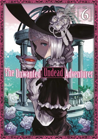 The Unwanted Undead Adventurer (Manga) Volume 6 - Yu Okano