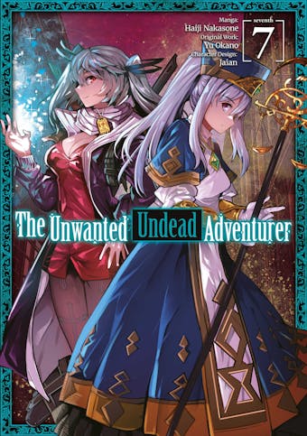The Unwanted Undead Adventurer (Manga) Volume 7 - undefined
