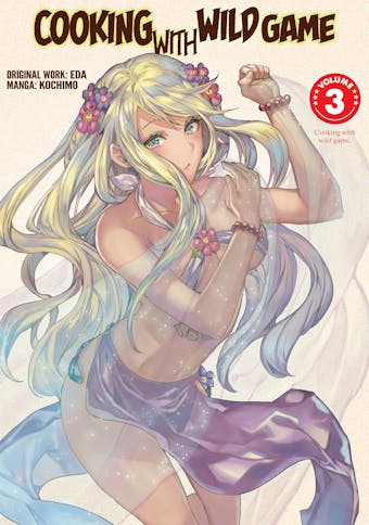 Cooking With Wild Game (Manga) Vol. 3 - Eda