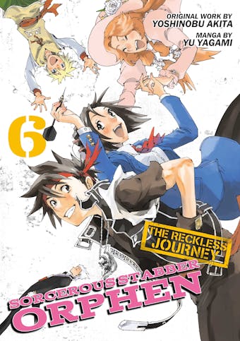 Sorcerous Stabber Orphen: The Reckless Journey Volume 6 - Yu Yagami