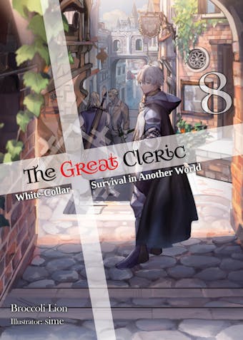 The Great Cleric: Volume 8 (Light Novel) - Broccoli Lion