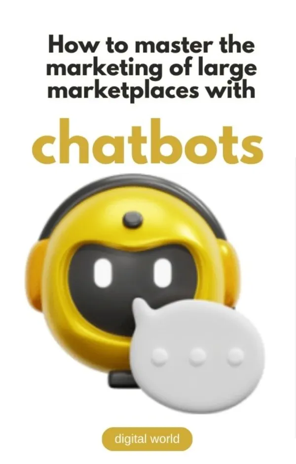 How to master the marketing of large marketplaces with Chatbots