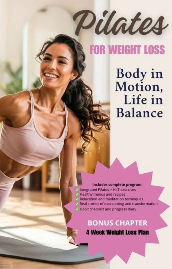Pilates for weight loss : Body in Motion, Life in Balance