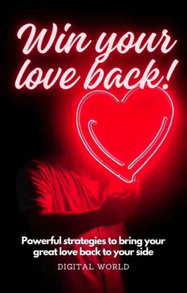 Win your love back!