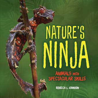 Nature's Ninja: Animals with Spectacular Skills - undefined