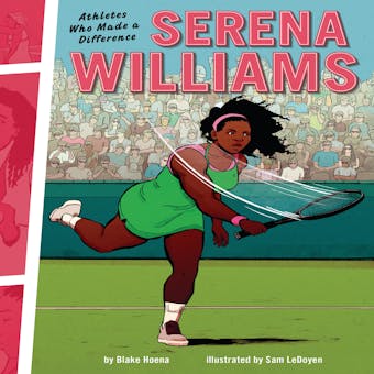 Serena Williams: Athletes Who Made a Difference - undefined