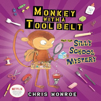 Monkey with a Tool Belt and the Silly School Mystery - undefined