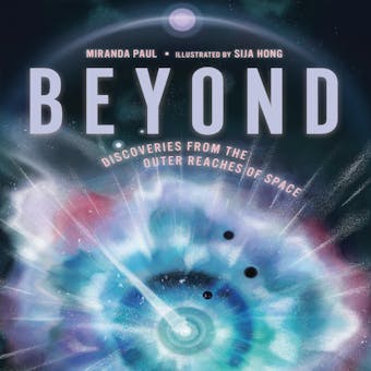 Beyond: Discoveries from the Outer Reaches of Space - undefined
