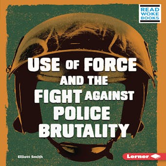 Use of Force and the Fight against Police Brutality - undefined