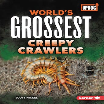 World's Grossest Creepy Crawlers - undefined