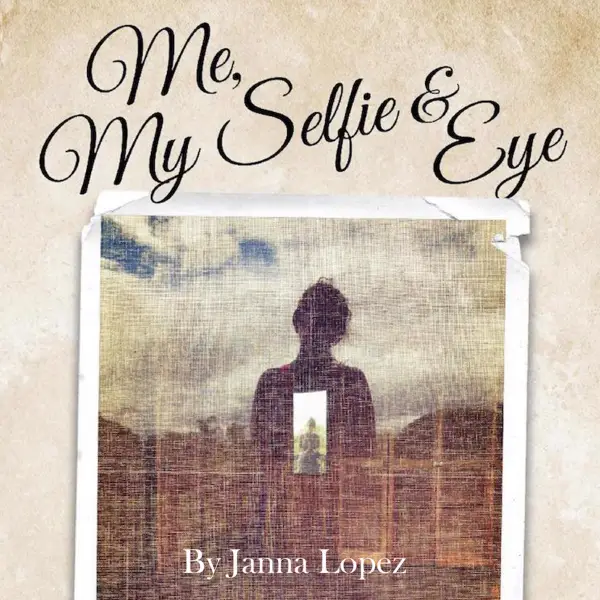 Me, My Selfie, & Eye - A Midlife Conversation About Lost Identity, Grief and Seeing Who You Are : 