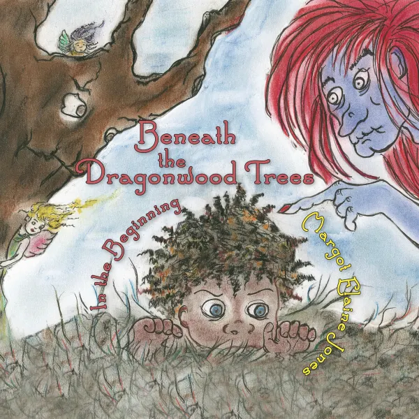 Beneath the Dragonwood Trees: In the Beginning : 