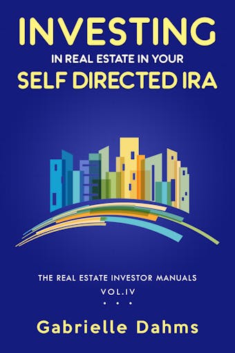 Investing in Real Estate in Your Self-Directed IRA - undefined