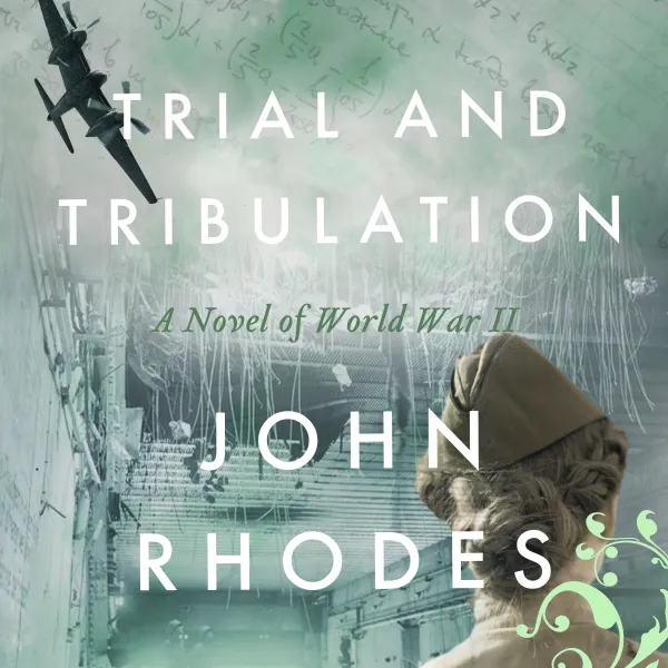 Trial and Tribulation : A Novel of World War II (Breaking Point Series, Book 4)