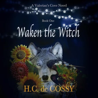 Waken the Witch - H.C. de Cossy