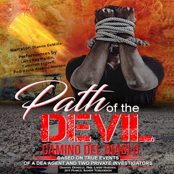 Path of the Devil: Camino del Diablo: Based on True Events of a DEA Agent and Two Private Investigators - Jeff Pearce, Randy Torgerson, PhD, Larry Hardin