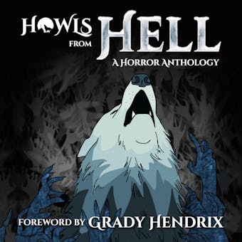 Howls From Hell: A Horror Anthology