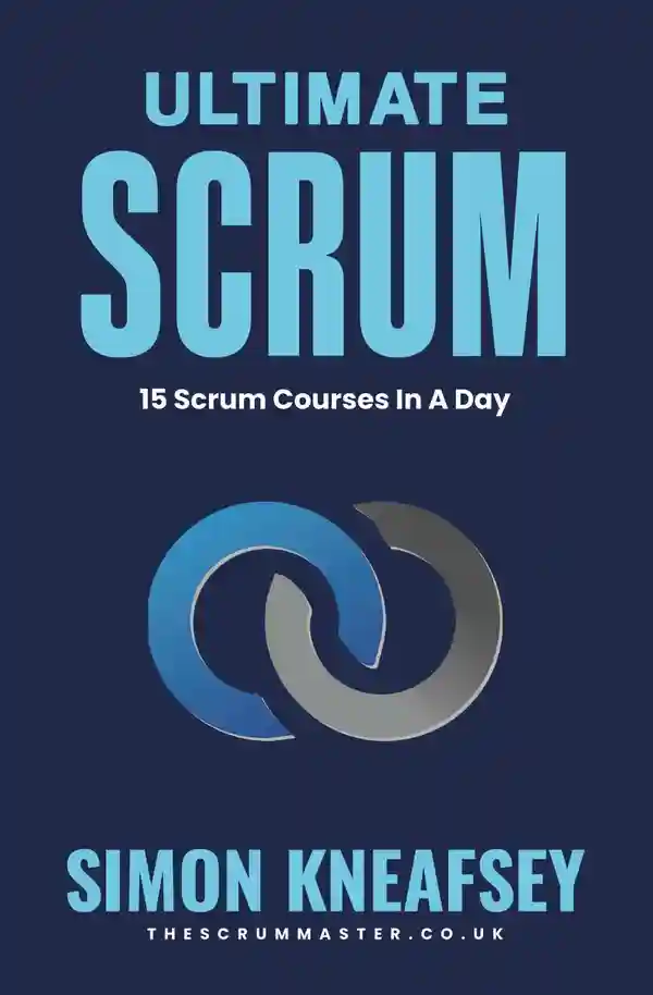 Ultimate Scrum : 15 Scrum Training Courses In A Day