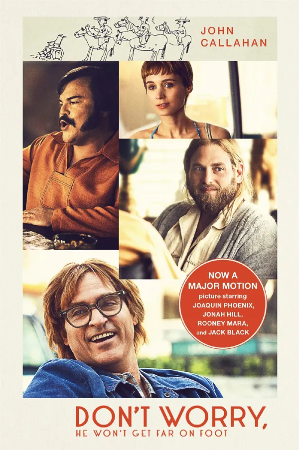 Don't Worry, He Won't Get Far On Foot : Now a Major Motion Picture