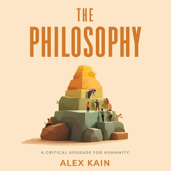 The Philosophy : A Critical Upgrade For Humanity