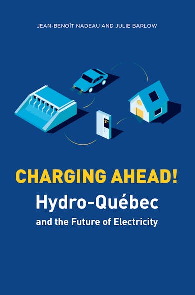 Charging Ahead : Hydro-Québec And The Future Of Electricity