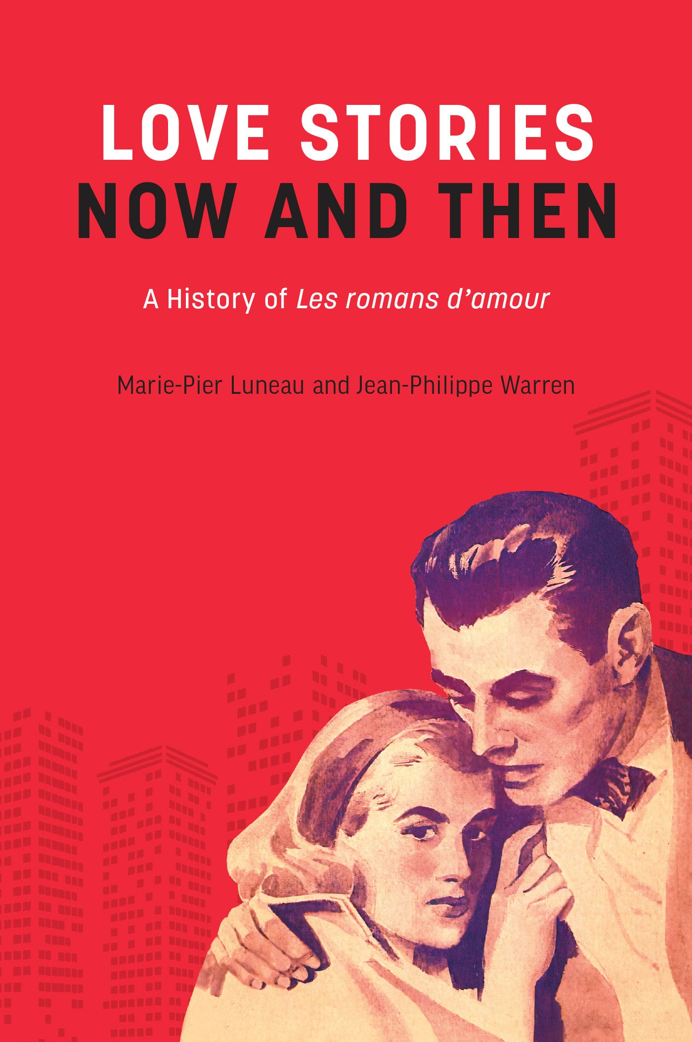 Love Stories Now and Then : A History of Les romans d'amour