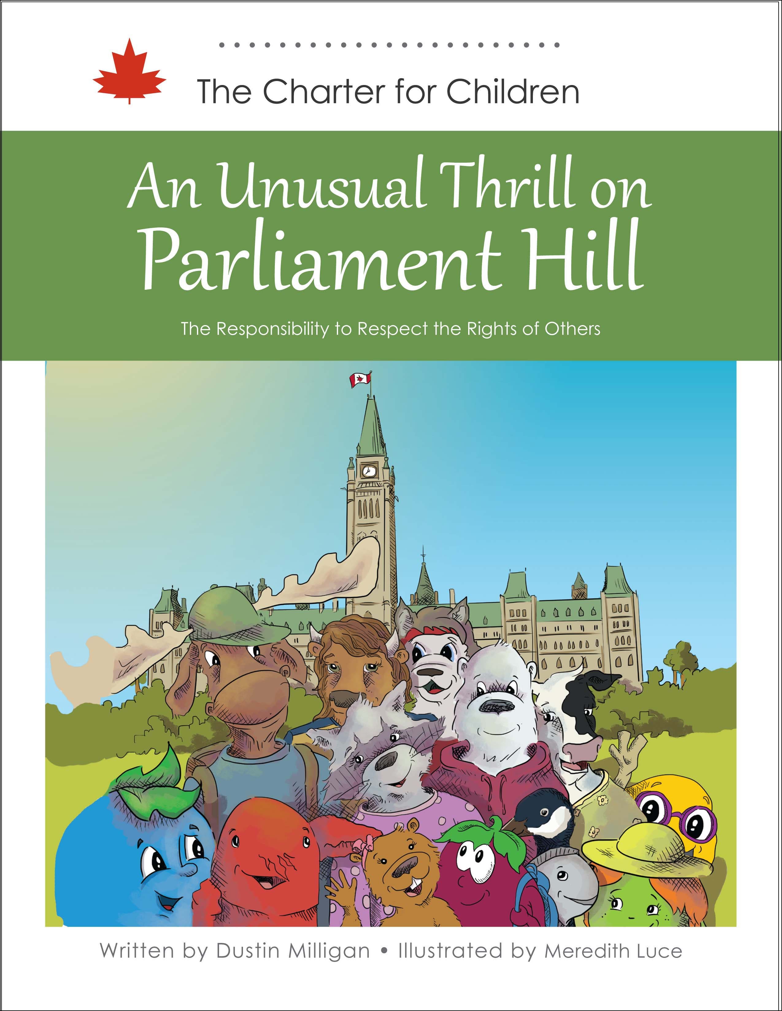 An Unusual Thrill on Parliament Hill : The Responsibility to Respect the Rights of Others